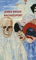 Cover: James Ensor nachgesp&uuml;rt - L&ouml;cker Verlag
