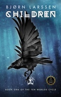 Cover: Children (The Ten Worlds, #1) - Bj&oslash;rn Larssen