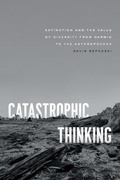 Cover: Catastrophic Thinking - University of Chicago Press