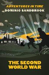 Enlarge image Cover: Adventures in Time: The Second World War - Particular Books