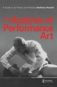 Enlarge image Cover: The Analysis of Performance Art - Routledge