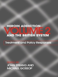 Enlarge image Cover: Heroin Addiction and The British System - Routledge