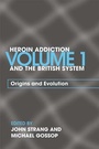 Cover: Heroin Addiction and The British System - Routledge