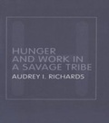 Cover: Hunger and Work in a Savage Tribe - Routledge