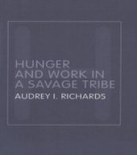 Enlarge image Cover: Hunger and Work in a Savage Tribe - Routledge