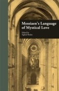 Cover: Messiaen's Language of Mystical Love - Routledge