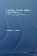 Cover: Christian Heretics in Late Imperial China - Routledge