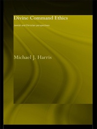 Enlarge image Cover: Divine Command Ethics - Routledge