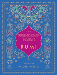 Enlarge image Cover: The Friendship Poems of Rumi: Volume 1 - Wellfleet Press