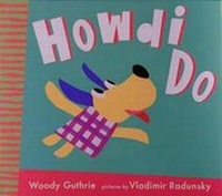 Enlarge image Cover: Howdi Do - Candlewick Press,U.S.