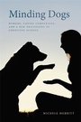 Cover: Minding Dogs - University of Georgia Press