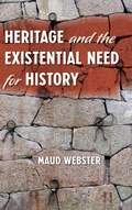 Cover: Heritage and the Existential Need for History - University Press of Florida