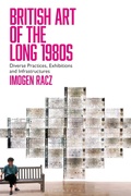 Cover: British Art of the Long 1980s - Bloomsbury Visual Arts