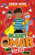 Cover: Planet Omar: Epic Hero Flop - Hodder Children's Books