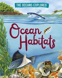 Enlarge image Cover: The Oceans Explored: Ocean Habitats - Wayland