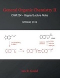 Cover: General Organic Chemistry II: CHM 234 - Gapped Lecture Notes - Kendall/Hunt Publishing Co ,U.S.