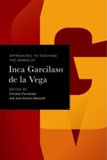 Cover: Approaches to Teaching the Works of Inca Garcilaso De La Vega - Modern Language Association of America