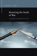 Cover: Resowing the Seeds of War - Michigan State University Press