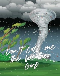 Abbildung von: Don't Call Me The Weather Girl - Patricia Larson