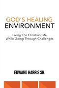 Cover: God's Healing Environment - WestBow Press