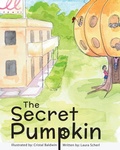 Cover: The Secret Pumpkin - Gatekeeper Press