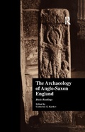 Cover: The Archaeology of Anglo-Saxon England - Routledge