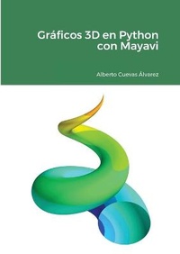 Enlarge image Cover: Graficos 3D en Python con Mayavi. - Lulu.com