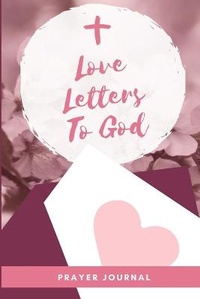Enlarge image Cover: Love Letters To God - Lulu.com
