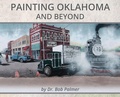 Cover: Painting Oklahoma and Beyond - Doodle and Peck Publishing