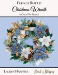 Cover: French Beaded Christmas Wreath - Bead and Blossom