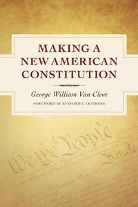 Enlarge image Cover: Making a New American Constitution - Maroon Bells Press