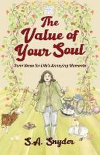 Enlarge image Cover: The Value of Your Soul - Luna River Publishing LLC