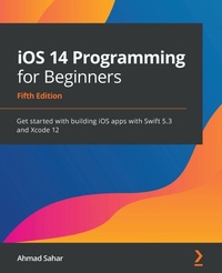 Enlarge image Cover: iOS 14 Programming for Beginners - Packt Publishing