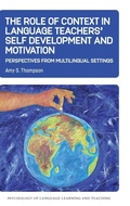 Cover: The Role of Context in Language Teachers' Self Development and Motivation - Multilingual Matters