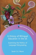 Cover: A History of Bilingual Education in the US - Multilingual Matters