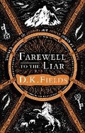 Cover: Farewell to the Liar - Head of Zeus --  an AdAstra Book