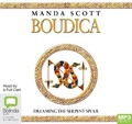 Cover: Boudica: Dreaming the Serpent Spear - Bolinda Audio Books