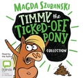 Cover: Timmy The Ticked-Off Pony Collection - Bolinda Audio Books