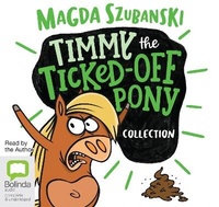 Enlarge image Cover: Timmy The Ticked-Off Pony Collection - Bolinda Audio Books