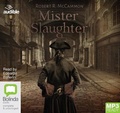 Cover: Mister Slaughter - Bolinda/Audible Audio