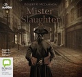 Cover: Mister Slaughter - Bolinda/Audible Audio
