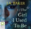 Cover: The Girl I Used to Be - Bolinda Audio Books