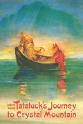 Cover: Tatatuck's Journey to Crystal Mountain - Waldorf Publications