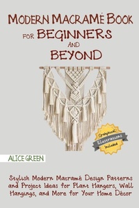 Enlarge image Cover: Modern Macrame Book for Beginners and Beyond - C.U Publishing LLC
