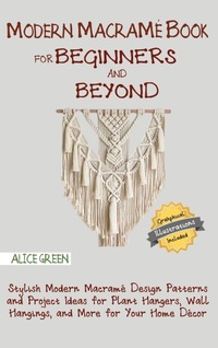 Enlarge image Cover: Modern Macrame Book for Beginners and Beyond - C.U Publishing LLC