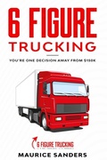 Cover: 6 Figure Trucking - Fountainbleau Media