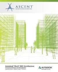Abbildung von: Autodesk Revit 2021 Architecture - Ascent, Center for Technical Knowledge