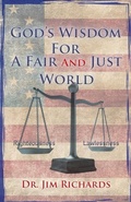 Cover: God's Wisdom for a Fair and Just World - True Potential Publishing