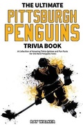 Cover: The Ultimate Pittsburgh Penguins Trivia Book - HRP House