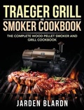 Cover: Traeger Grill & Smoker Cookbook - Feed Kact